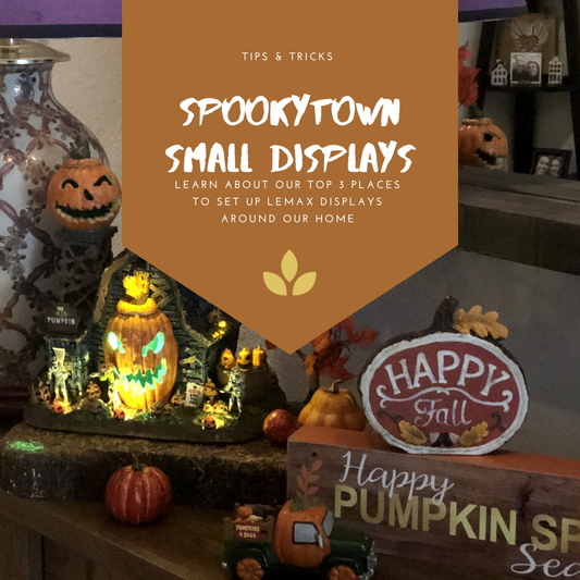 How To Set Up Smaller Lemax Spookytown Displays